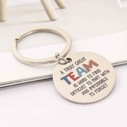 Inspirational "A Truly Great Team" Stainless Steel Keychain