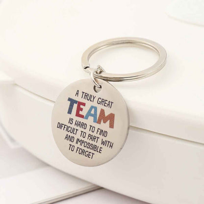 Inspirational "A Truly Great Team" Stainless Steel Keychain